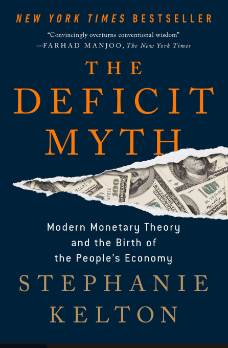 Stephanie Kelton deficit myth